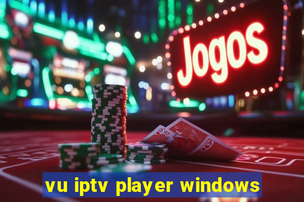 vu iptv player windows